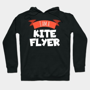 I am a kite flyer Hoodie